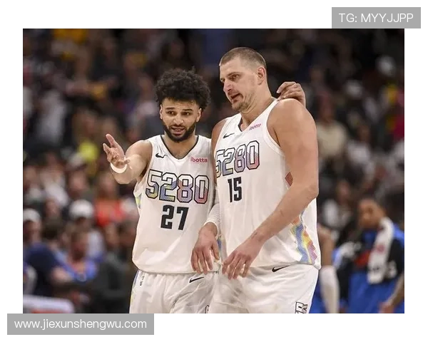 穆雷突破创造多次关键得分 拉开与约基奇助攻效率差距